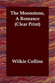 The Moonstone, A Romance (Clear Print) Wilkie Collins