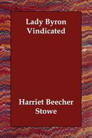 Lady Byron Vindicated by Harriet Beecher Stowe