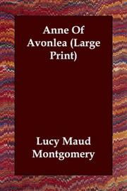 Cover of: Anne Of Avonlea (Large Print) by Lucy Maud Montgomery