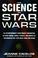 Cover of: The science of Star wars