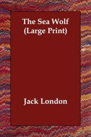 Cover of: The Sea Wolf (Large Print) by Jack London
