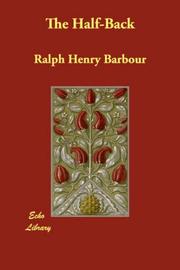 Cover of: The Half-Back by Ralph Henry Barbour