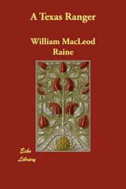 Cover of: A Texas Ranger by William MacLeod Raine