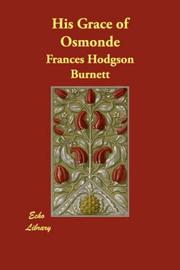 His Grace of Osmonde by Frances Hodgson Burnett
