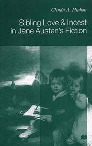 Sibling love and incest in Jane Austen's fiction by Glenda A. Hudson