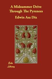 Cover of: A Midsummer Drive Through The Pyrenees | Edwin Asa Dix