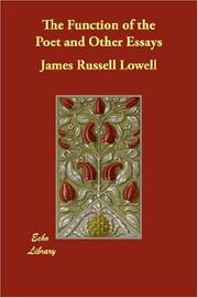 The function of the poet and other essays by James Russell Lowell