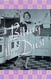Cover of: Biting the dust: the joys of housework