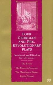 Four Georgian and pre-revolutionary plays : The rivals, She stoops to conquer, The marriage of Figaro, Emilia Galotti