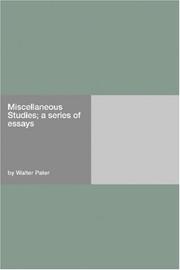 Miscellaneous Studies; A Series of Essays by Walter Pater