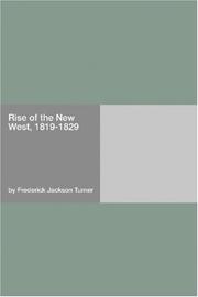 Cover of: Rise of the New West, 1819-1829 by Frederick Jackson Turner