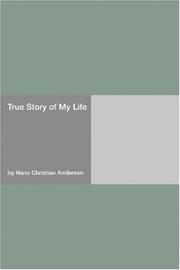 Cover of: True Story of My Life by Hans Christian Andersen