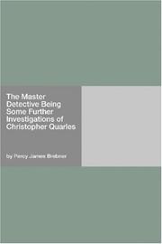 Cover of: The Master Detective Being Some Further Investigations of Christopher Quarles