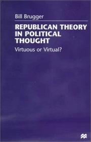 Republican theory in political thought : virtuous or virtual?