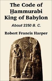 Cover of: The Code of Hammurabi King of Babylon