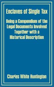 Cover of: Enclaves of Single Tax: Being a Compendium of the Legal Documents Involved Together With a Historical Description