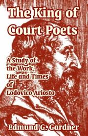The king of court poets by Edmund Garratt Gardner