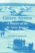 Cover of: Citizen Airmen by Gerald T. Cantwell