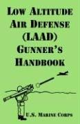 Cover of: Low Altitude Air Defense (Laad) Gunner's Handbook