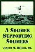Cover of: A Soldier Supporting Soldiers