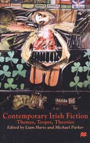 Contemporary Irish fiction : themes, tropes, theories