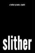 Cover of: Slither by David A. Kaufelt