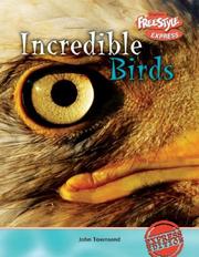 Cover of: Incredible Birds (Incredible Creatures/Freestyle Express)