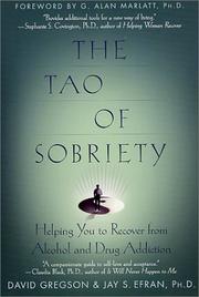 The Tao of sobriety by David Gregson, Jay S. Efran, G. Alan Marlatt