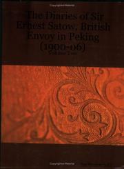 Cover of: The Diaries of Sir Ernest Satow, British Envoy in Peking (1900-06), Vol. 2