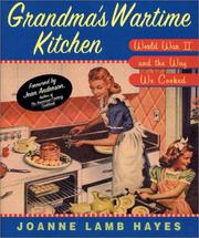 Cover of: Grandma's Wartime Kitchen: World War II and the Way We Cooked