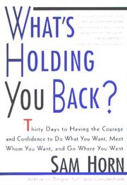 Cover of: What's holding you back?: 30 days to having the courage and confidence to do what you want, meet who you want, and go where you want
