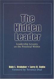 The hidden leader : leadership lessons on the potential within