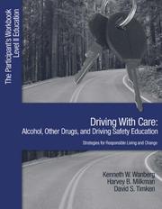 Cover of: Driving with Care: Alcohol, Other Drugs, and Driving Safety Education-Strategies for Responsible Living: The Participants Workbook, Level II Education