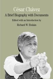 Cover of: Cesar Chavez: a brief biography with documents