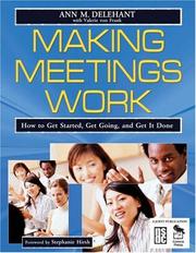 Making meetings work : how to get started, get going and get it done