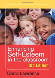 Enhancing self-esteem in the classroom by Denis Lawrence