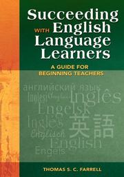 Succeeding with English language learners : a guide for beginning teachers