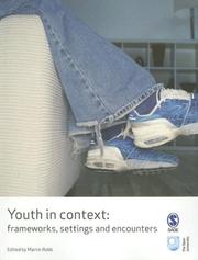 Cover of: Youth in Context: Frameworks, Settings and Encounters (Published in association with The Open University)