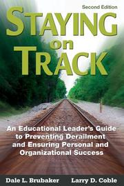 Staying on track : an educational leader's guide to preventing derailment and ensuring personal and organizational success