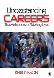 Cover of: Understanding Careers: The Metaphors of Working Lives