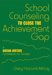 Cover of: School Counseling to Close the Achievement Gap | Cheryl C. Holcomb-McCoy