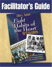 Facilitator's guide, Eight habits of the heart for educators by Clifton L. Taulbert, Douglas E. Decker