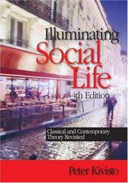 Illuminating social life : classical and contemporary theory revisited