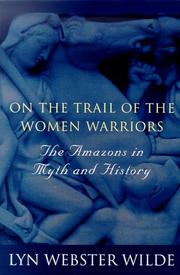 Cover of: On the Trail of the Women Warriors: The Amazons in Myth and History