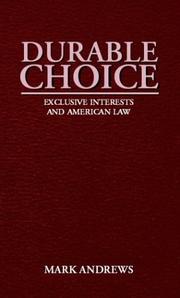 Cover of: Durable Choice: Exclusive Interests and American Law
