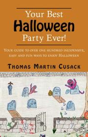 Cover of: Your best Halloween party ever!: your guide to over one hundred inexpensive, easy and fun ways to enjoy Halloween