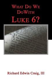 Cover of: What Do We Do With Luke 6?