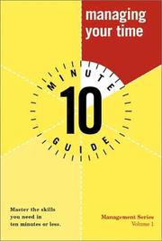Cover of: Ten Minute Guide to Managing Your Time (10 Minute Guides)