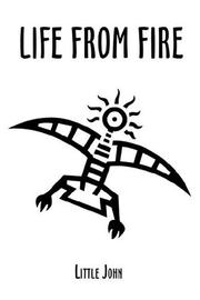 Cover of: Life From Fire | Little John