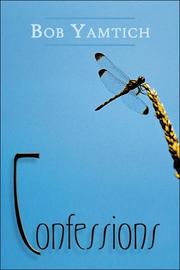 Cover of: Confessions | Bob Yamtich
